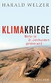 Climate Wars: What People Will Be Killed For in the 21st Century