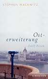 Osterweiterung: Zw&ouml;lf Reisen