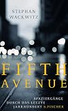 Fifth Avenue: Spazierg&auml;nge durch das letzte Jahrhundert