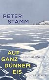 Auf ganz dünnem Eis Erzählungen