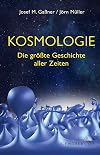 Kosmologie. Die größte Geschichte aller Zeiten