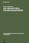Die iranischen Feuerheiligtumer