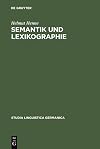 Semantik und Lexikographie Untersuchungen zur lexikalischen Kodifikation der deutschen Sprache
