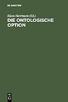 Die ontologische Option (German Edition)