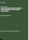 Vollstandige Konkordanz Zum Griechischen Neuen Testament Band 2 Spezialübersichten