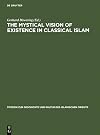 Mystical Vision of Existence in Classical Islam: The Qur'Anic Hermeneutics of the Sufi Sahl At-Tustari (Studien Zur Spra