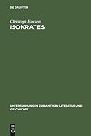 Isokrates: Seine Positionen in der Auseinandersetzung mit den zeitgenössischen Philosophen
