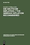 Die Deutsche Inflation / The German Inflation Reconsidered: Eine Zwischenbilanz / A Preliminary Balance (Veröffentlichungen der Historischen Kommission zu Berlin, 54) (German Edition)