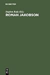 Roman Jakobson, 1896-1982 : a complete bibliography of his writings
