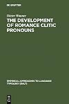 The development of Romance clitic pronouns from Latin to Old Romance