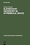 Elementary geometry in hyperbolic space (De Gruyter studies in mathematics)