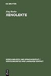 Xenolekte : Struktur und Variation im Deutsch gegenüber Ausländern