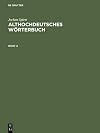 Althochdeutsches Wörterbuch. 3 Bde.