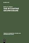 The Byzantine Grammarians (Trends in Linguistics: Studies & Monographs) (English and Greek Edition)