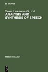 Analysis and Synthesis of Speech: Strategic Research Towards High-Quality Text-To-Speech Generation (Speech Research, Vo