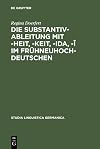 Die Substantivableitung mit -heit/-keit, -ida, -î im Frühneuhochdeutschen