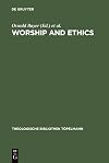 Worship and Ethics: Lutherans and Anglicans in Dialogue (Theologische Bibliothek Topelmann)