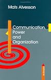 Communication, Power and Organization (History of Religions in Translation)