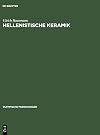 Hellenistische Keramik eine Brunnenfüllung nördlich von Bau C und Reliefkeramik verschiedener Fundplätze in Olympia