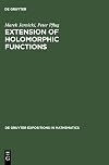 Extension of Holomorphic Functions (De Gruyter Expositions in Mathematics Book 34)