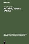 Actions, norms, values discussions with Georg Henrik von Wright