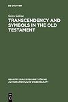 Transcendency and symbols in the Old Testament : a genealogy of the hermeneutical experiences