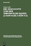 Die geschichte von der thronfolge Davids (2 Sam 9-20; 1 Kรถn 1-2) : untersuchungen zur literarkritik und tendenz