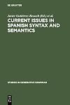 Current Issues in Spanish Syntax and Semantics
