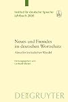 Neues und Fremdes im deutschen Wortschatz : Aktueller lexikalischer Wandel