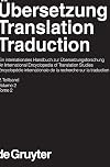 Handbücher zur Sprach- und Kommunikationswissenschaft = Handbooks of linguistics and communication science = Manuels de linguistique et des sciences de communication Bd. 26 Teilbd. 2 Übersetzung : ein internationales Handbuch zur Übersetzungsforschung = Translation = Traduction [...]