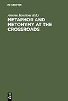 Metaphor and Metonymy at the Crossroads: A Cognitive Perspective (Trends in Linguistics)
