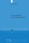 Covert Modality in Non-Finite Contexts (Interface Explorations)