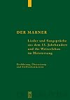 Der Marner Lieder und Sangsprüche aus dem 13. Jahrhundert und ihr Weiterleben im Meistersang
