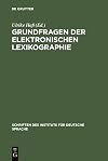 Grundfragen der elektronischen Lexikographie Elexiko, das Online-Informationssystem zum deutschen Wortschatz