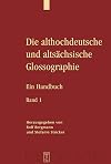 Die althochdeutsche und altsächsische Glossographie Ein Handbuch