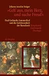 "Geh' aus, mein herz, und suche Freud'" : Paul Gerhardts sommerlied und die Gelehrsamkeit der Barockzeit (Naturkunde, Emblematik, Theologie)