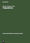 Theatron Rhetorische Kultur in Spätantike und Mittelalter =Rhetorical culture in late antiquity and the Middle Ages