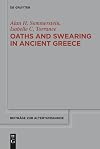 Oaths and Swearing in Ancient Greece (Beiträge zur Altertumskunde Book 307)