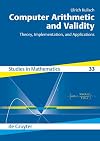 Computer Arithmetic and Validity: Theory, Implementation, and Applications (de Gruyter Studies in Mathematics)