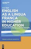 English as a Lingua Franca in Higher Education: A Longitudinal Study of Classroom Discourse
