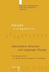 Information structure and language change : new approaches to word order variation in Germanic