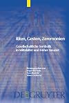 Riten, Gesten, Zeremonien gesellschaftliche Symbolik in Mittelalter und fruher Neuzeit