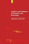 Variation and gradience in phonetics and phonology