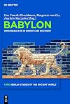 Babylon : Wissenskultur in Orient und Okzident