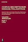 Corpus Inscriptionum Iudaeae / Palaestinae. Vol. I, Part 2: Jerusalem, 705-1120