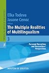 The multiple realities of multilingualism personal narratives and researchers' perspectives