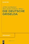 Die deutsche Griselda Transformationen einer literarischen Figuration von Boccaccio bis zur Moderne