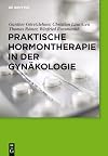 Praktische Hormontherapie in der Gynรคkologie