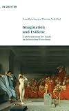 Imagination und Evidenz Transformationen der Antike im ästhetischen Historismus