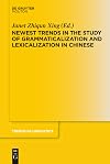 Newest trends in the study of grammaticalization and lexicalization in Chinese